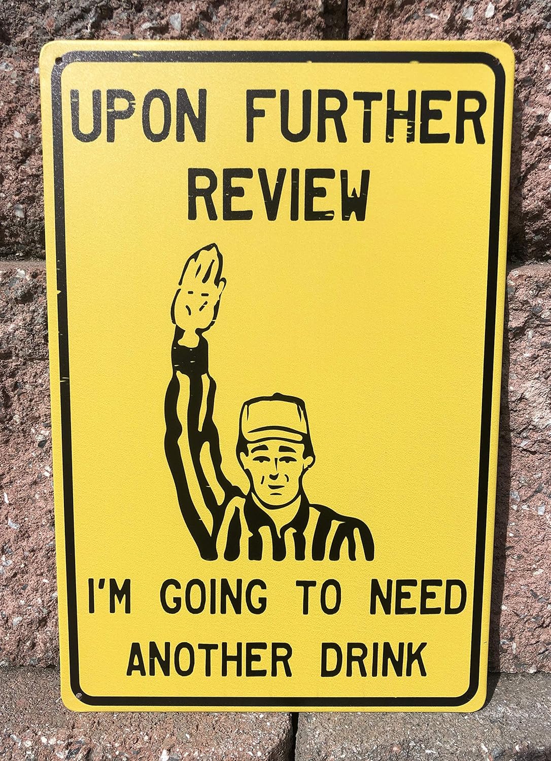 Upon Further Review I'M Going to Need Another Drink 12" X 8" Funny Tin Football Sign Man Cave Garage Home Sports Bar Pub Decor